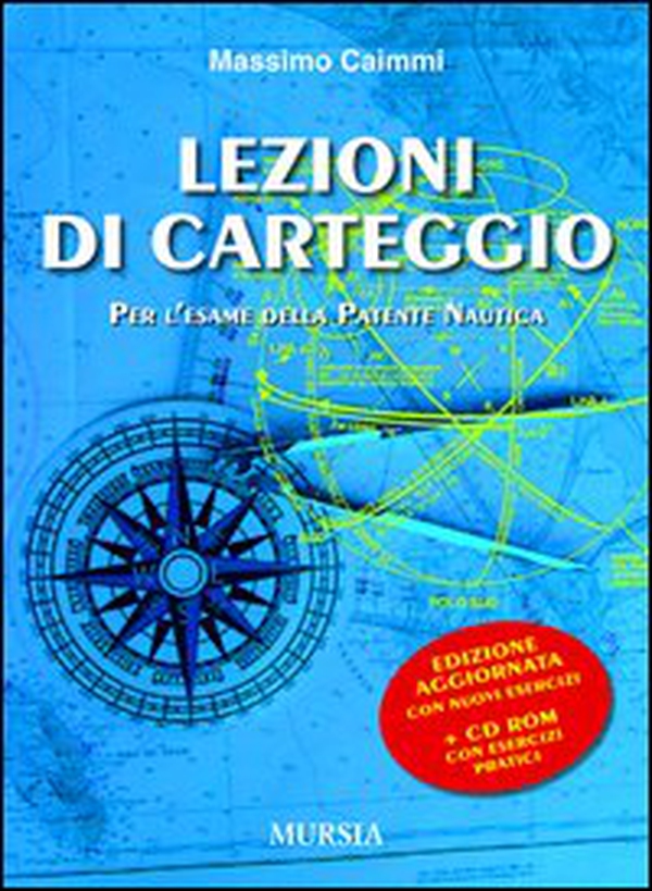 Lezioni di carteggio per l'esame della patente nautica - Librerie.coop Lezioni di carteggio per l'esame della patente nautica - Librerie.coop
