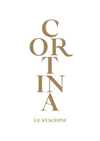 Cortina. Le stagioni - Librerie.coop Cortina. Le stagioni - Librerie.coop