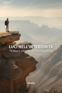 Luci nell'interiorità. «Il libero arbitrio» di Sant'Agostino - Librerie.coop
