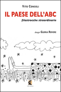 Il paese dell'ABC. Filastrocche straordinarie - Librerie.coop