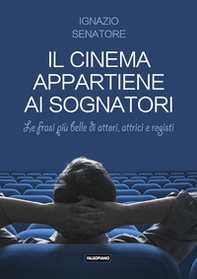 Il cinema appartiene ai sognatori - Librerie.coop
