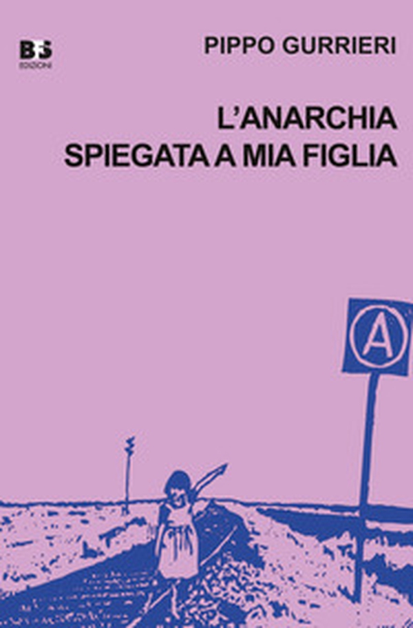 L'anarchia spiegata a mia figlia - Librerie.coop L'anarchia spiegata a mia figlia - Librerie.coop