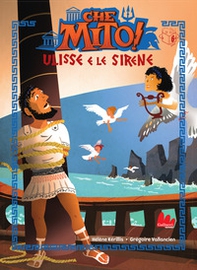 Ulisse e le sirene. Che mito! - Librerie.coop
