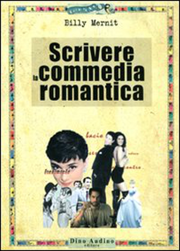 Scrivere la commedia romantica - Librerie.coop Scrivere la commedia romantica - Librerie.coop