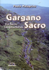 Gargano sacro. Via sacra langobardorum - Librerie.coop