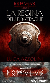 La regina delle battaglie (Romulus Vol. 2) - Librerie.coop