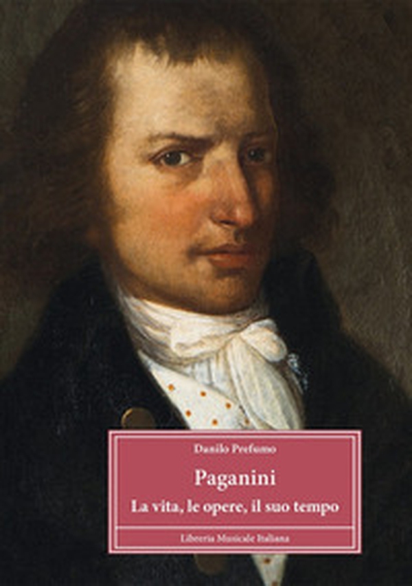 Paganini. La vita, le opere, il suo tempo - Librerie.coop Paganini. La vita, le opere, il suo tempo - Librerie.coop
