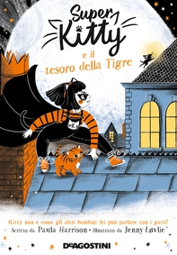 Super Kitty e il tesoro della tigre - Librerie.coop Super Kitty e il tesoro della tigre - Librerie.coop