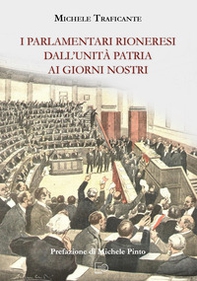 I parlamentari rioneresi dall'unità patria ai giorni nostri - Librerie.coop