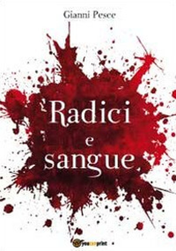 Radici e sangue - Librerie.coop Radici e sangue - Librerie.coop