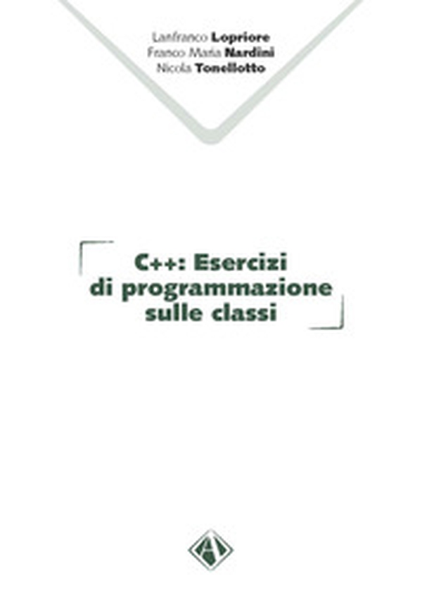 C++. Esercizi di programmazione sulle classi - Librerie.coop C++. Esercizi di programmazione sulle classi - Librerie.coop