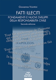 Fatti illeciti. Fondamenti e nuovi sviluppi della responsabilità civile - Librerie.coop Fatti illeciti. Fondamenti e nuovi sviluppi della responsabilità civile - Librerie.coop
