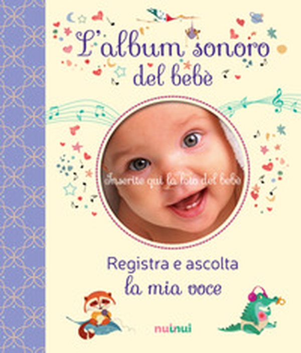 L'album sonoro del bebè - Librerie.coop L'album sonoro del bebè - Librerie.coop
