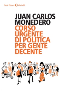 Corso urgente di politica per gente decente - Librerie.coop Corso urgente di politica per gente decente - Librerie.coop
