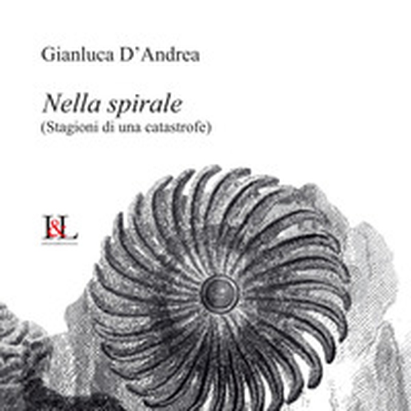 Nella spirale. (Stagioni di una catastrofe) - Librerie.coop Nella spirale. (Stagioni di una catastrofe) - Librerie.coop