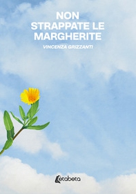 Non strappate le margherite - Librerie.coop