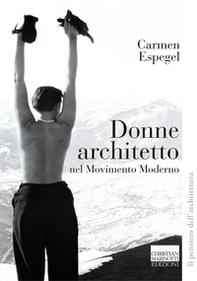 Donne architetto nel Movimento Moderno - Librerie.coop Donne architetto nel Movimento Moderno - Librerie.coop