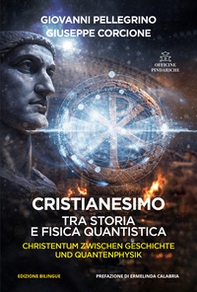 Cristianesimo. Tra storia e fisica quantistica. Ediz. italiana e tedesca - Librerie.coop