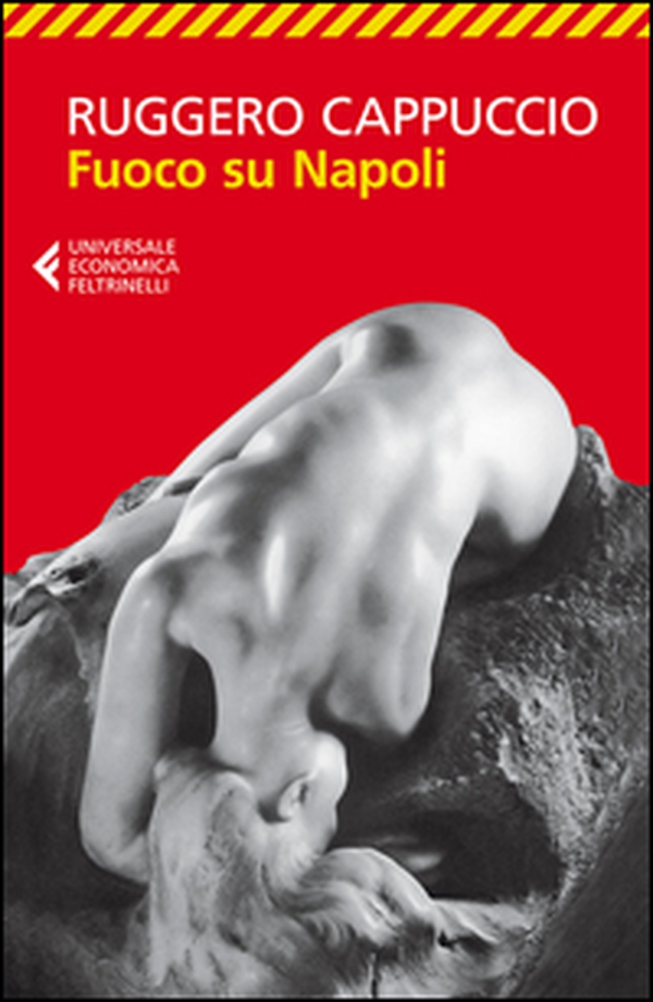 Fuoco su Napoli - Librerie.coop Fuoco su Napoli - Librerie.coop