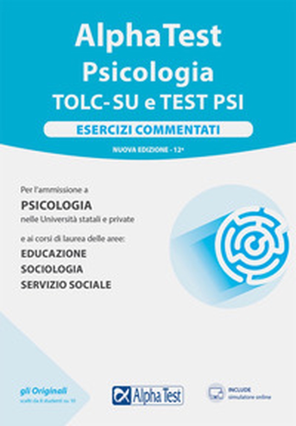 Alpha Test. Psicologia. TOLC. Esercizi commentati - Librerie.coop Alpha Test. Psicologia. TOLC. Esercizi commentati - Librerie.coop