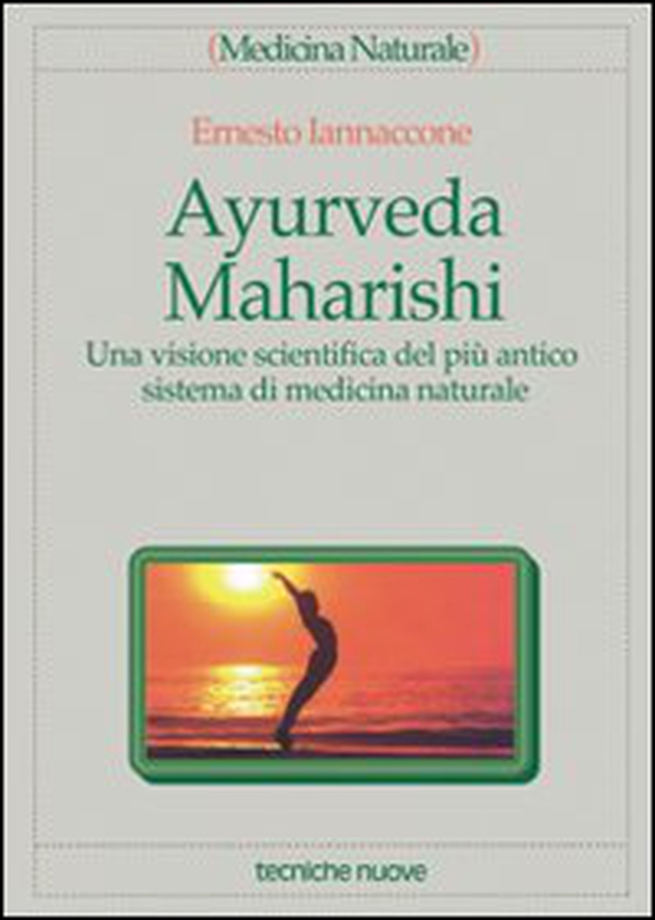 Ayurveda Maharishi. Una visione scientifica del più antico sistema di medicina naturale - Librerie.coop Ayurveda Maharishi. Una visione scientifica del più antico sistema di medicina naturale - Librerie.coop