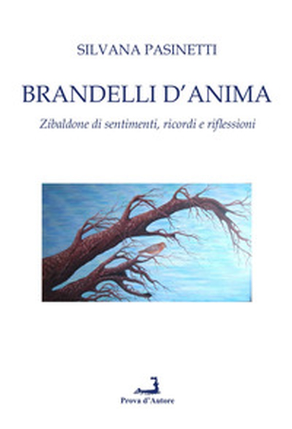 Brandelli d'anima. Zibaldone di sentimenti, ricordi e riflessioni - Librerie.coop Brandelli d'anima. Zibaldone di sentimenti, ricordi e riflessioni - Librerie.coop