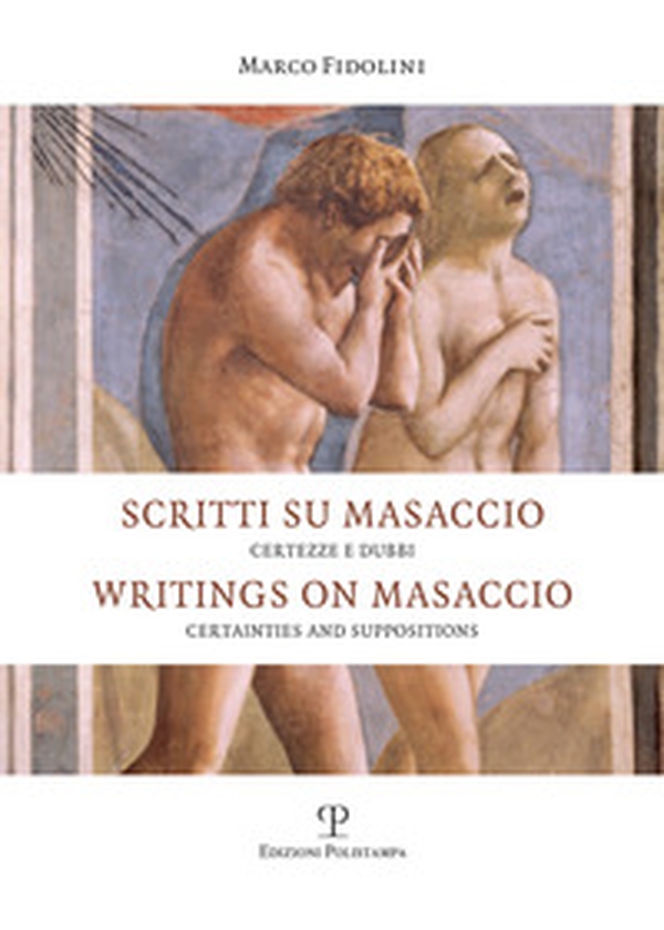 Scritti su Masaccio. Certezze e dubbi. Ediz. italiana e inglese - Librerie.coop Scritti su Masaccio. Certezze e dubbi. Ediz. italiana e inglese - Librerie.coop