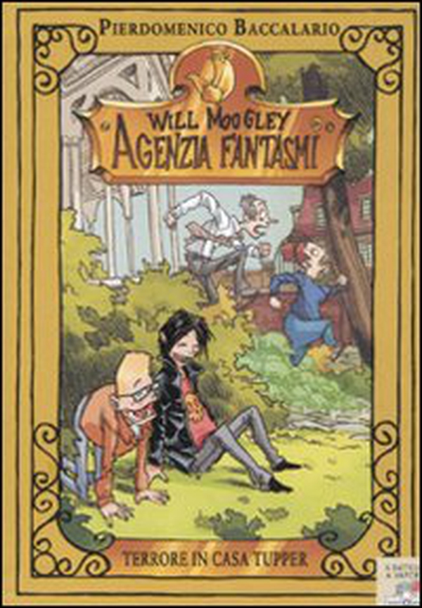 Terrore in casa Tupper. Will Moogley Agenzia Fantasmi - Librerie.coop Terrore in casa Tupper. Will Moogley Agenzia Fantasmi - Librerie.coop