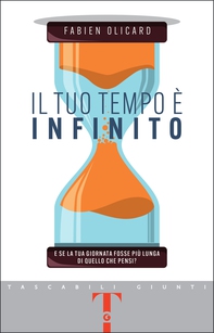 Il tuo tempo è infinito - Librerie.coop Il tuo tempo è infinito - Librerie.coop