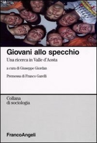 Giovani allo specchio. Una ricerca in Valle d'Aosta - Librerie.coop
