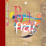 Bella fra! Guardate a lui e sarete raggianti. Oratorio estivo 2026 - Librerie.coop