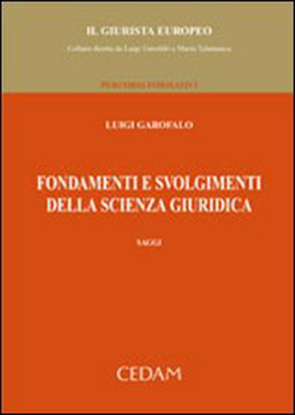Fondamenti e svolgimenti della scienza giuridica. Saggi - Librerie.coop