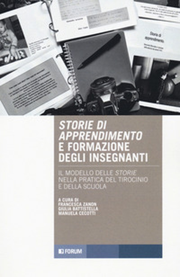 Storie di apprendimento e formazione insegnanti. Il modello delle storie nella pratica del tirocinio e della scuola - Librerie.coop Storie di apprendimento e formazione insegnanti. Il modello delle storie nella pratica del tirocinio e della scuola - Librerie.coop