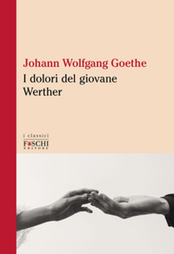 I dolori del giovane Werther - Librerie.coop I dolori del giovane Werther - Librerie.coop