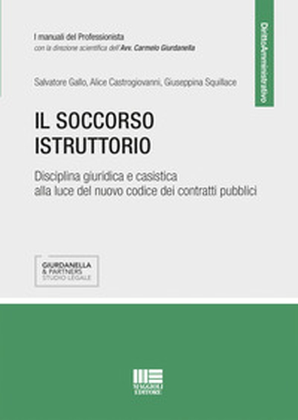 Il soccorso istruttorio. Disciplina giuristica e casistica alla luce del nuovo codice dei contratti pubblici - Librerie.coop Il soccorso istruttorio. Disciplina giuristica e casistica alla luce del nuovo codice dei contratti pubblici - Librerie.coop