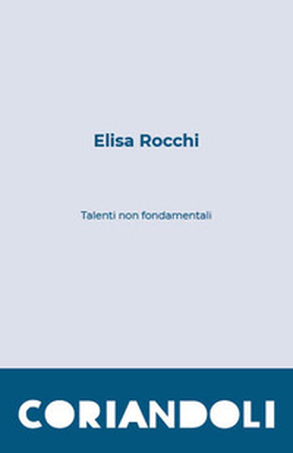 Talenti non fondamentali - Librerie.coop Talenti non fondamentali - Librerie.coop