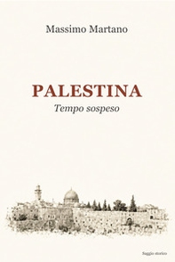 Palestina. Tempo sospeso - Librerie.coop