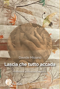 Lascia che tutto accada - Librerie.coop