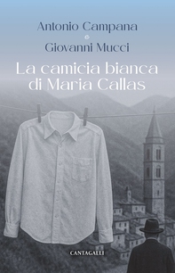 La camicia bianca di Maria Callas - Librerie.coop