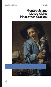 Montepulciano Museo Civico Pinacoteca Crociani. Ediz. inglese - Librerie.coop