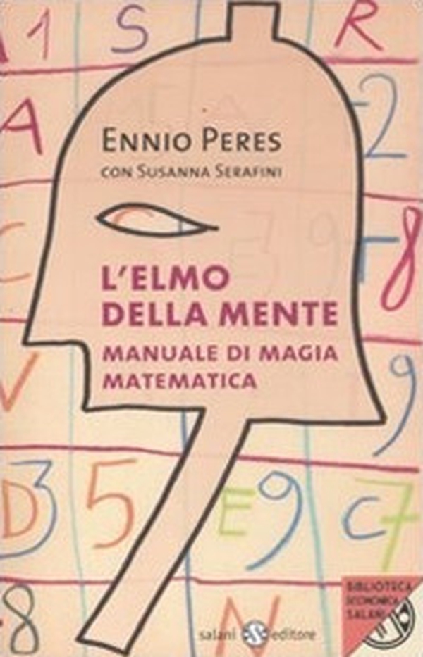 L'elmo della mente. Manuale di magia matematica - Librerie.coop L'elmo della mente. Manuale di magia matematica - Librerie.coop