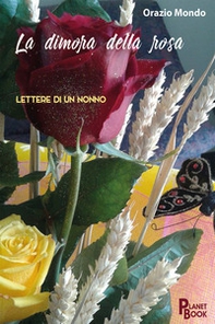 La dimora della rosa - Librerie.coop