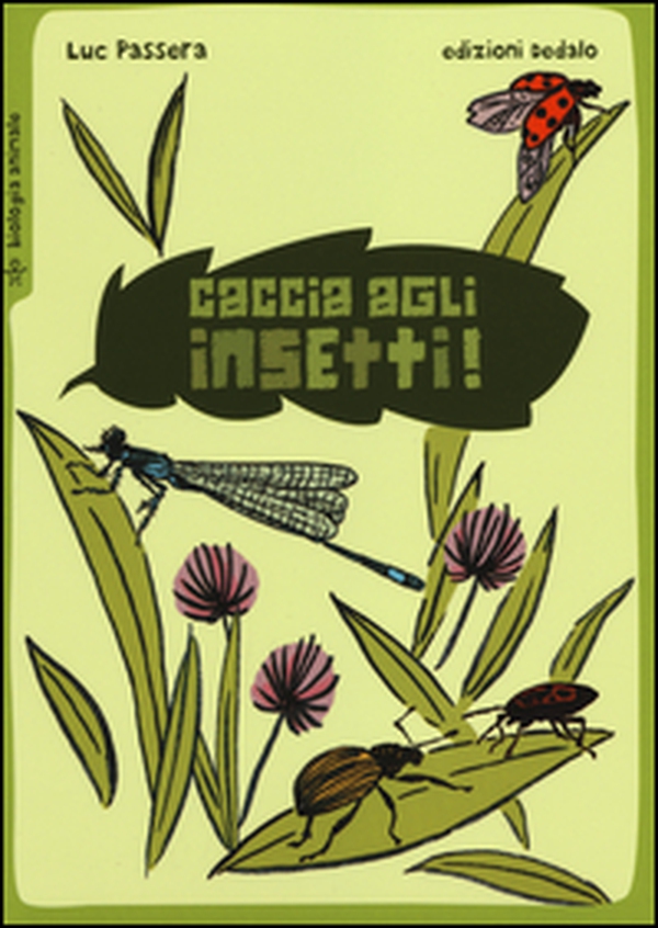 Caccia agli insetti! - Librerie.coop Caccia agli insetti! - Librerie.coop