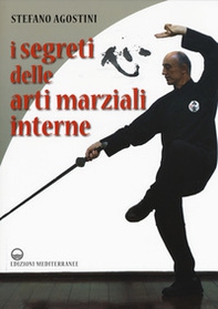 I segreti delle arti marziali interne - Librerie.coop