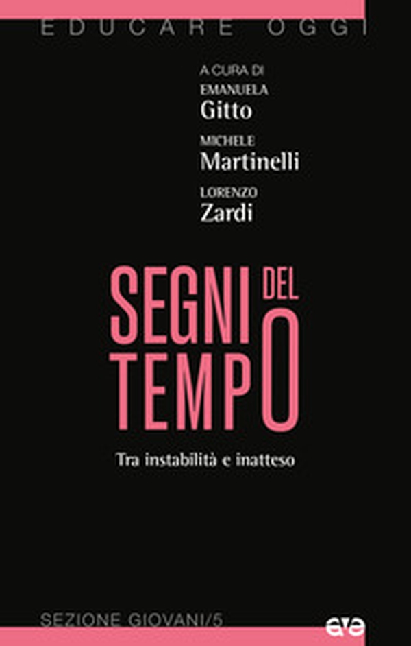 Segni del tempo. Tra instabilità e inatteso - Librerie.coop Segni del tempo. Tra instabilità e inatteso - Librerie.coop
