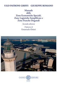 Manuale delle zone economiche speciali, zone logistiche semplificate e zone franche doganali - Librerie.coop