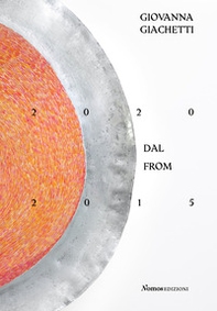 Giovanna Giachetti. 2020 dal 2015. Ediz. italiana e inglese - Librerie.coop