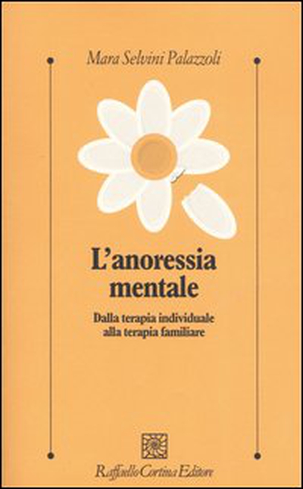 L'anoressia mentale. Dalla terapia individuale alla terapia familiare - Librerie.coop L'anoressia mentale. Dalla terapia individuale alla terapia familiare - Librerie.coop