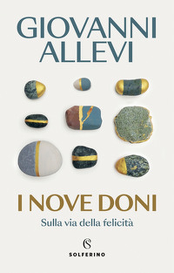 I nove doni. Sulla via della felicità - Librerie.coop I nove doni. Sulla via della felicità - Librerie.coop