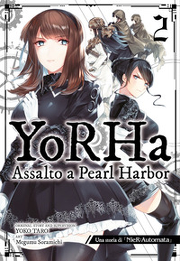 YoRHa: assalto a Pearl Harbor. Una storia di NieR:automata - Vol. 2 - Librerie.coop YoRHa: assalto a Pearl Harbor. Una storia di NieR:automata - Vol. 2 - Librerie.coop
